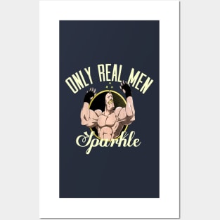 Only real men sparkle Posters and Art